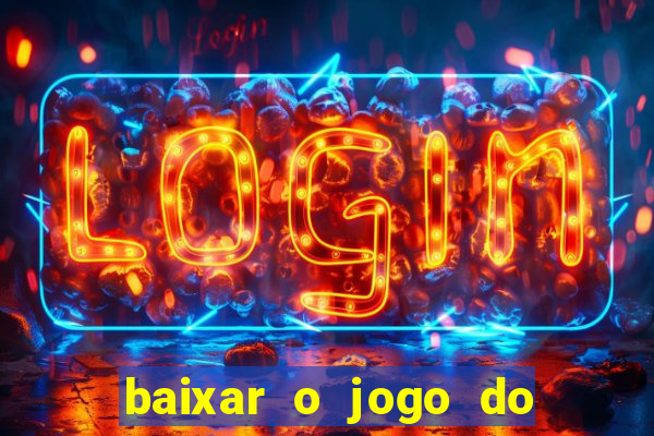 baixar o jogo do tigre 777